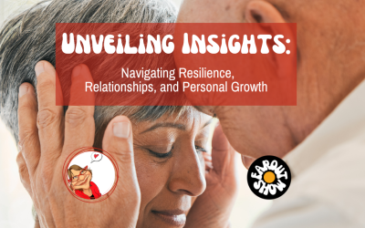 Unveiling Insights: Navigating Resilience, Relationships, and Personal Growth